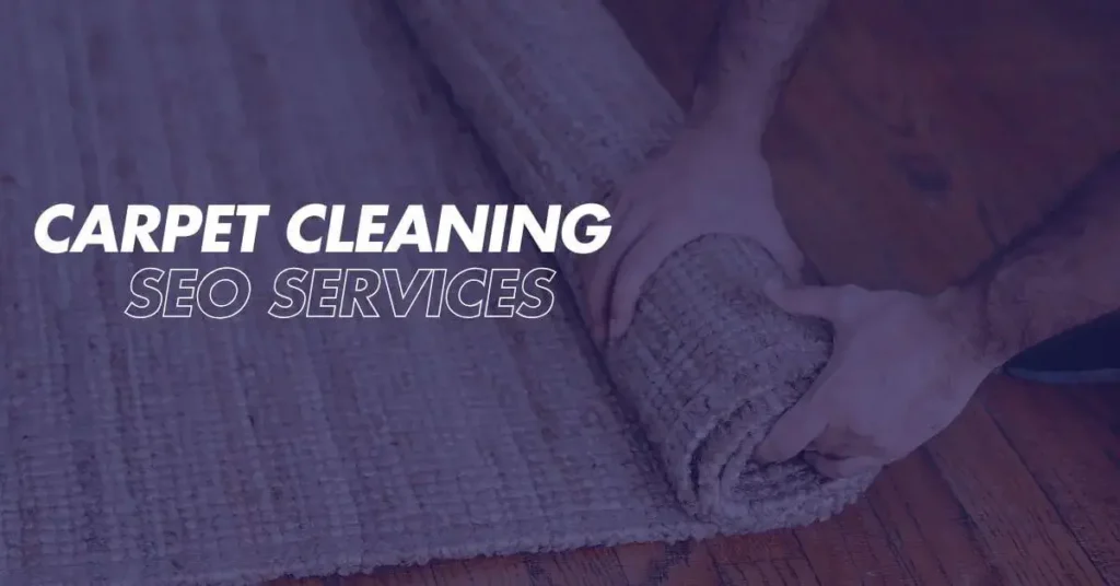 Carpet Cleaning SEO Services